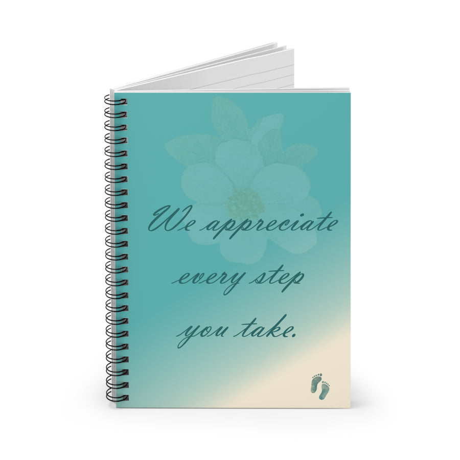 We Appreciate Every Step — Teal Spiral Notebook