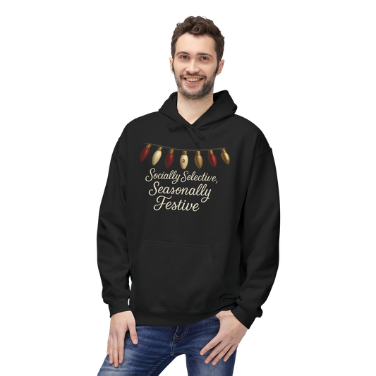 Socially Selective, Seasonally Festive - Holiday Hoodie
