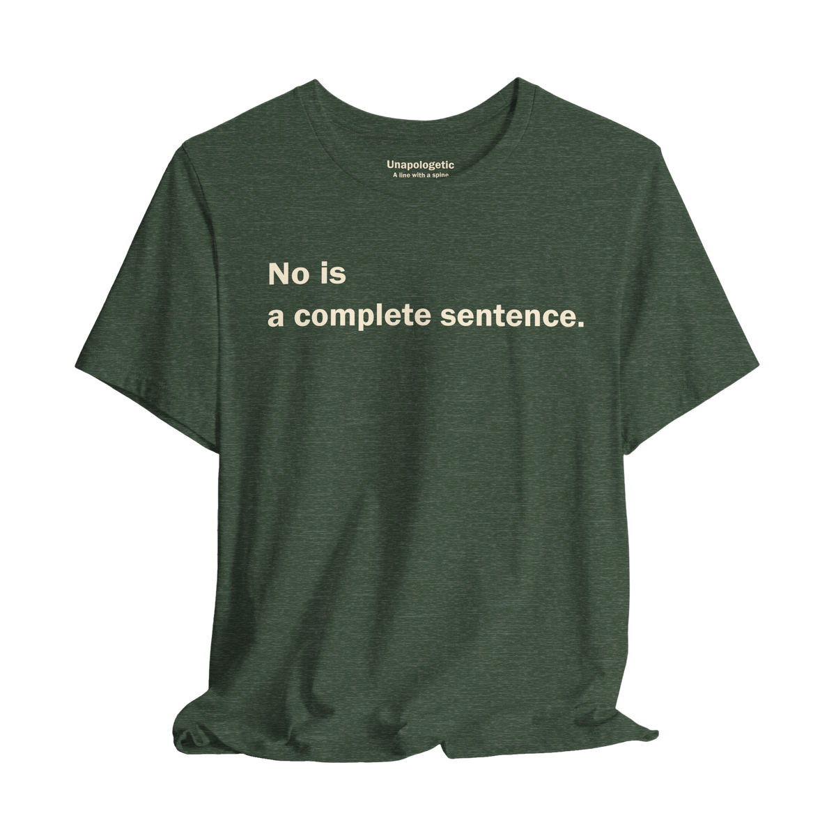 No Is a Complete Sentence — Unisex T-Shirt