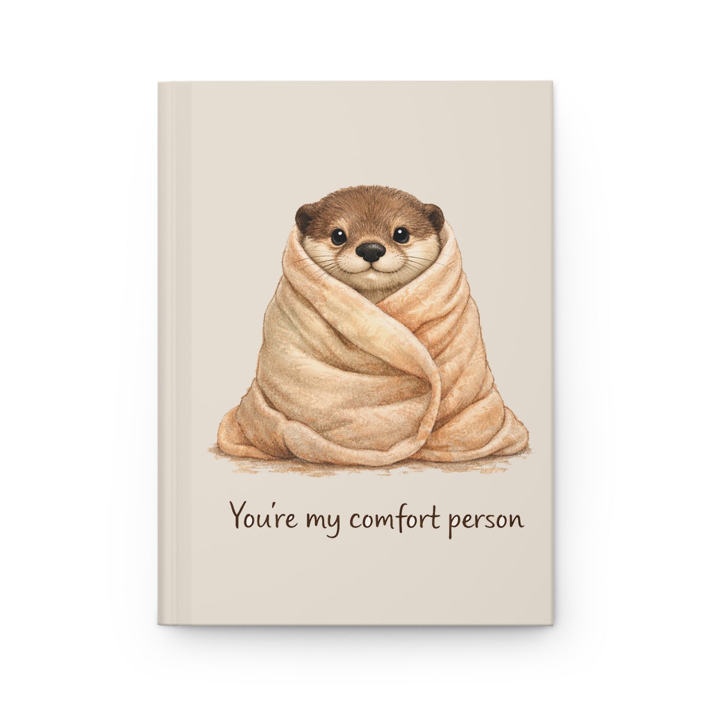 You're My Comfort Person Hardcover Otter Journal, Ruled Line
